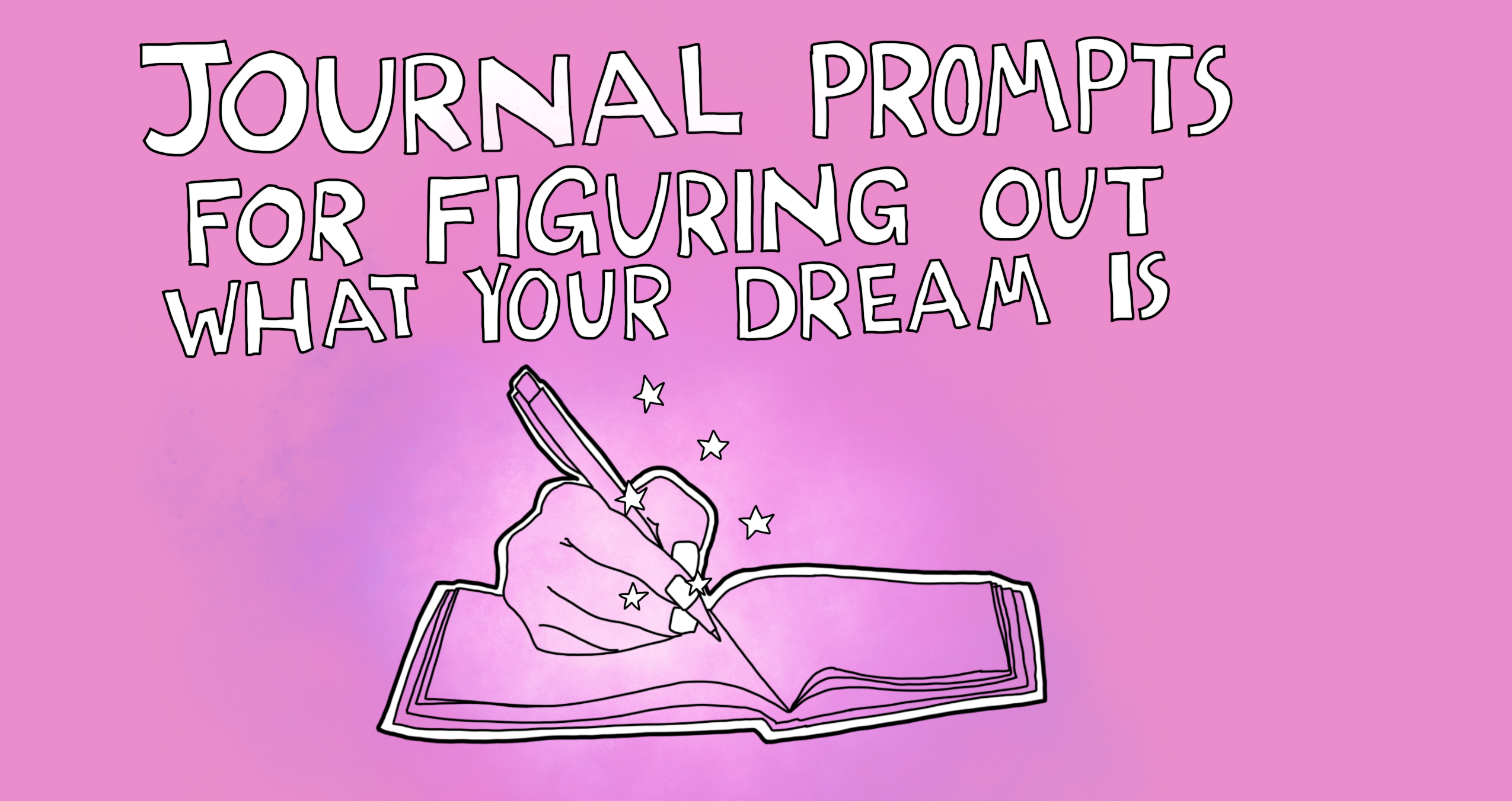 Journal Prompts for Finding your Dream