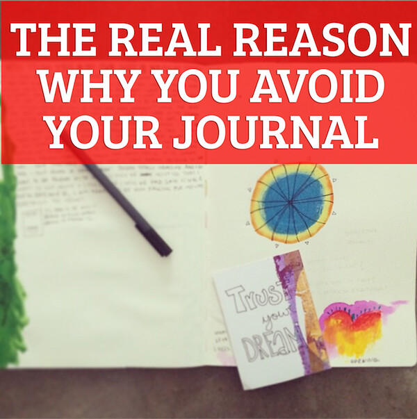 the real reason why you avoid your journal