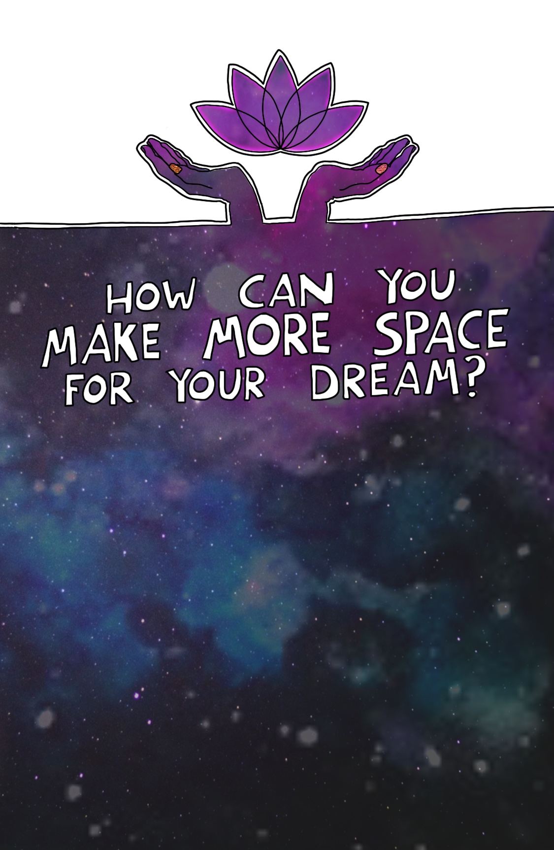 Journal Prompt: How can you make more space for your dream?