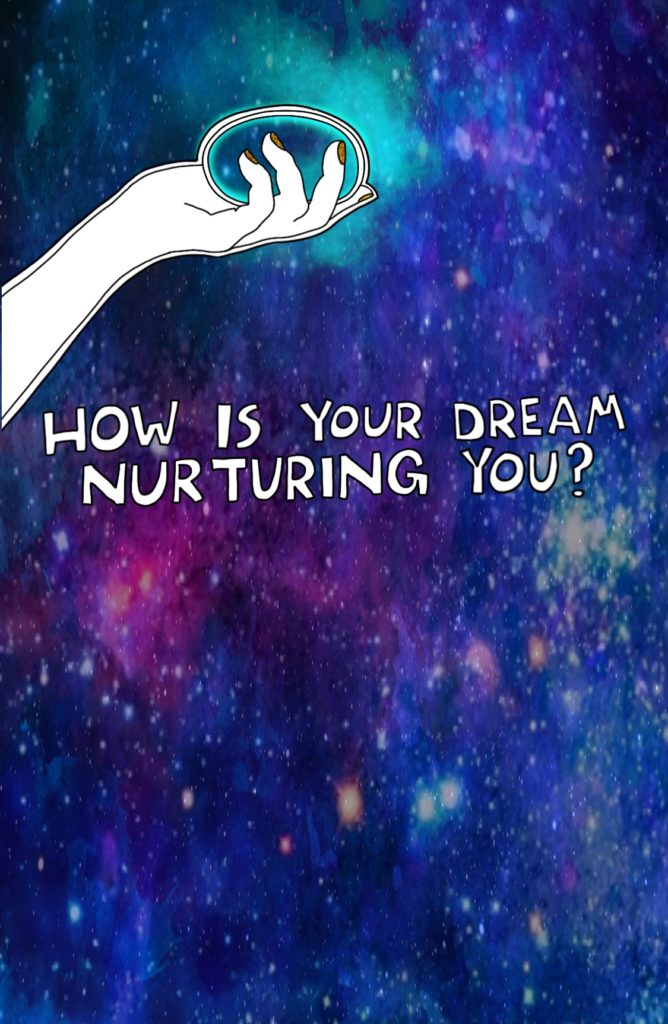 Journal Prompt: How is your dream nurturing you?
