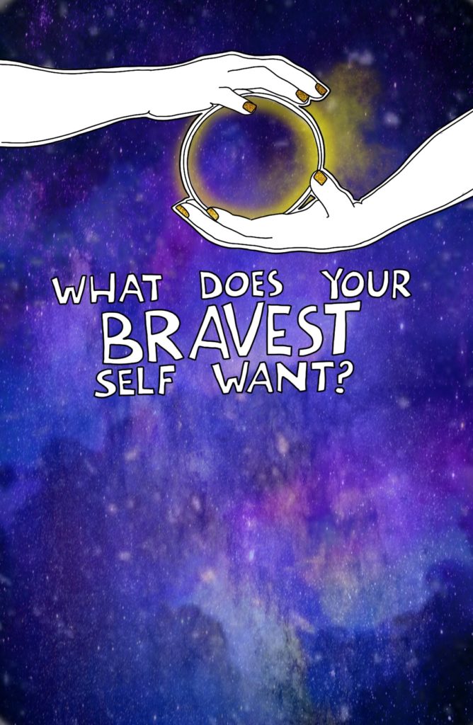 Journal prompt: What does your bravest self want?