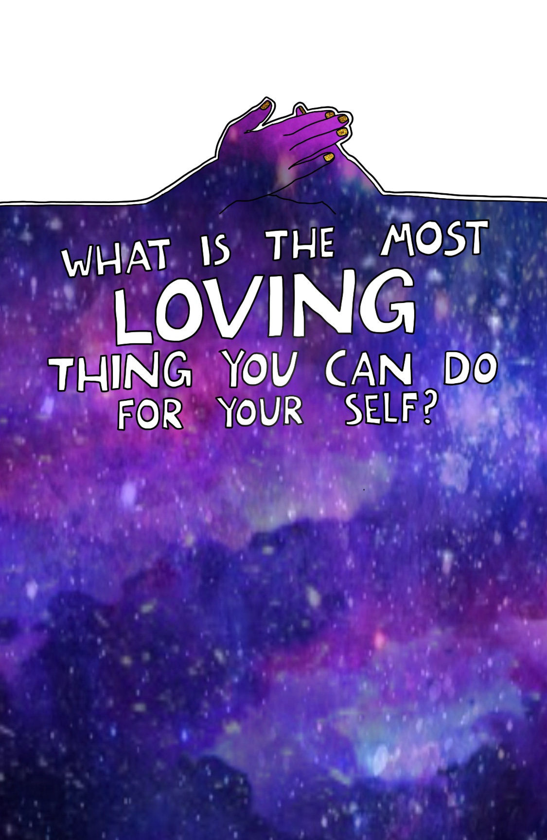 Journal Prompt: What is the most loving thing you can do for yourself?