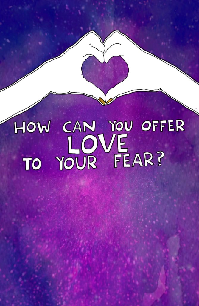 Journal Prompt: How can you offer love to your fear?