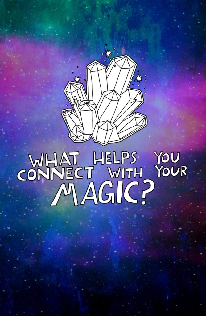 Journal Prompt: What helps you connect with your magic?