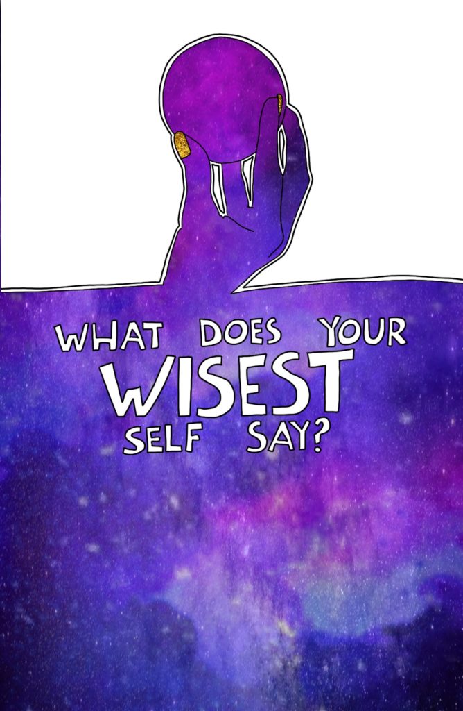 Journal Prompt: What does your wisest self say?
