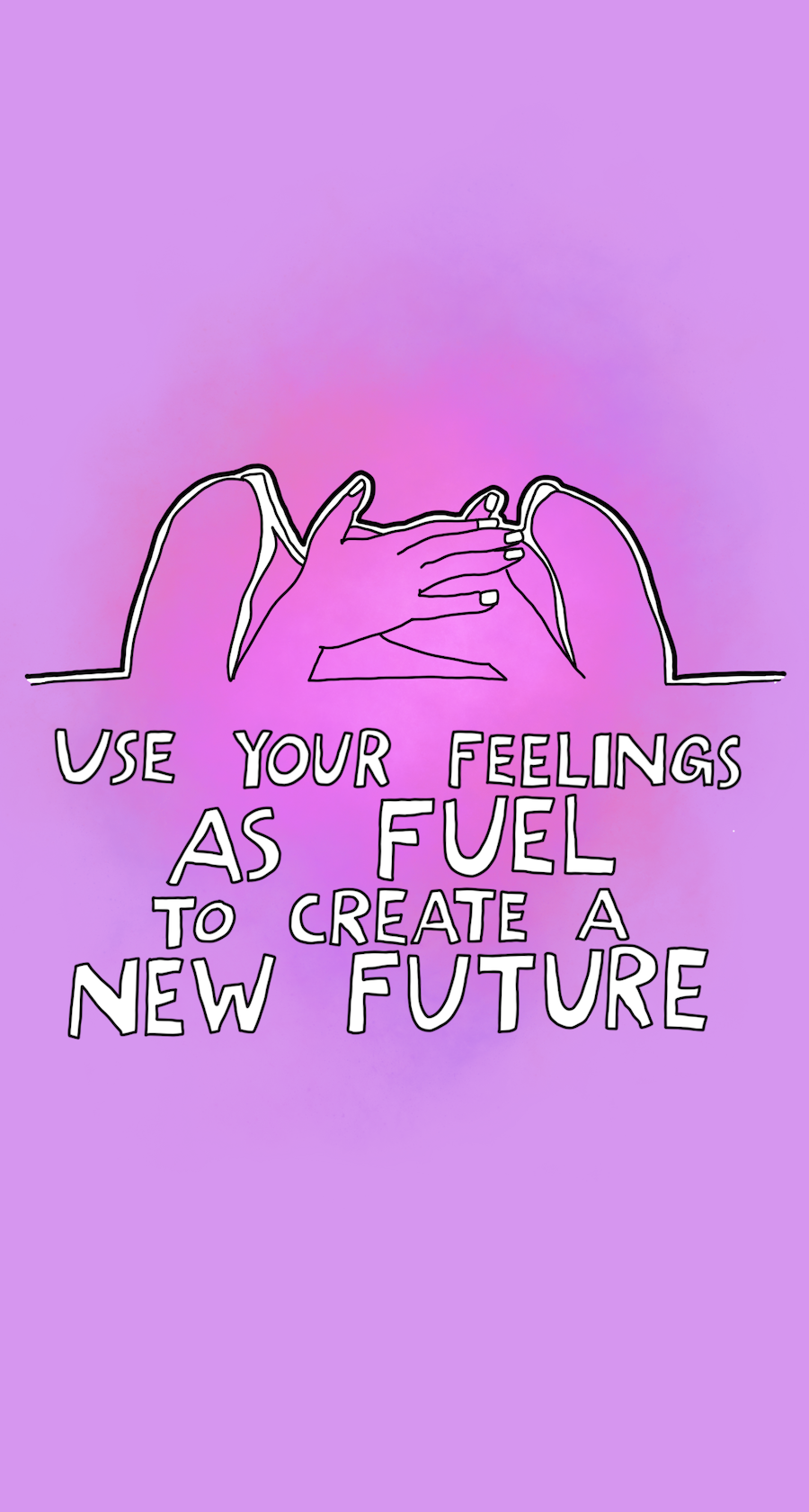 Use your feelings as fuel to create a new future