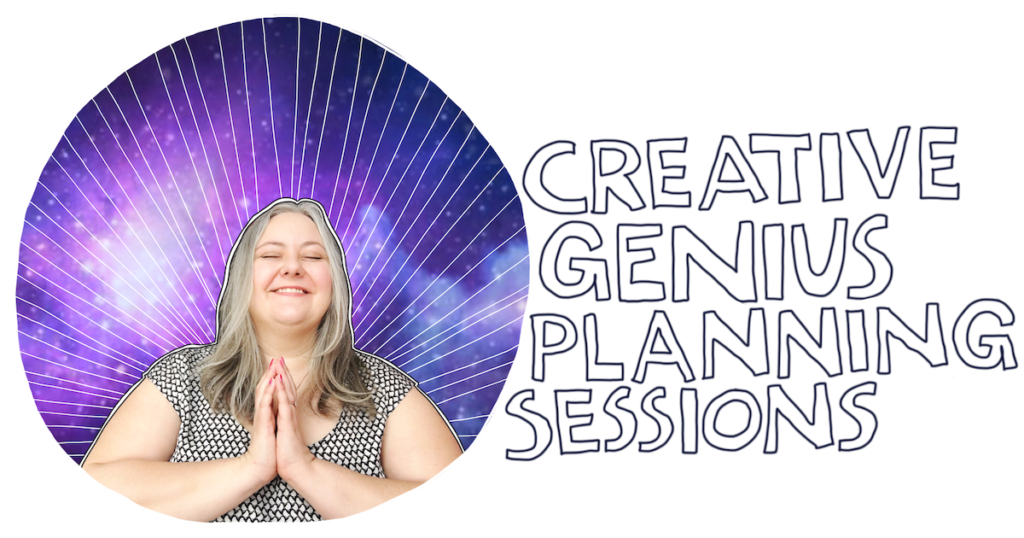 Creative Genius Planning Sessions