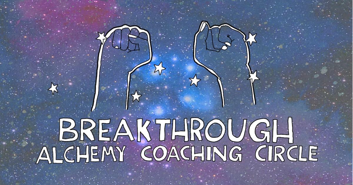 Breakthrough Alchemy Coaching Circle