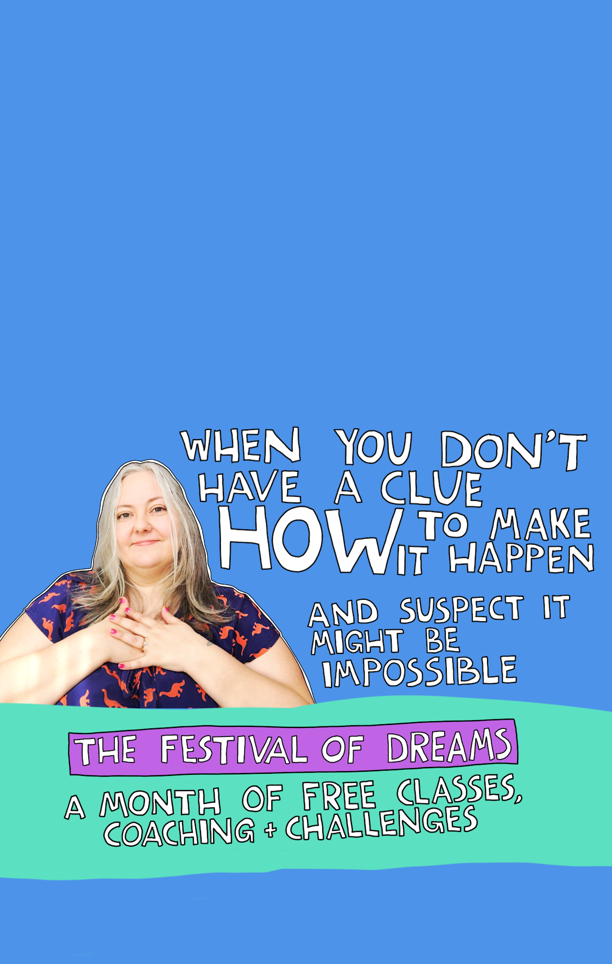 When you have a dream but you have no clue what to DO about it