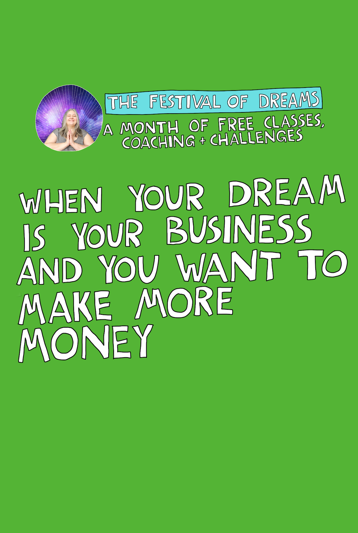 When Your Dream Is Your Business And You Want To Make More Money