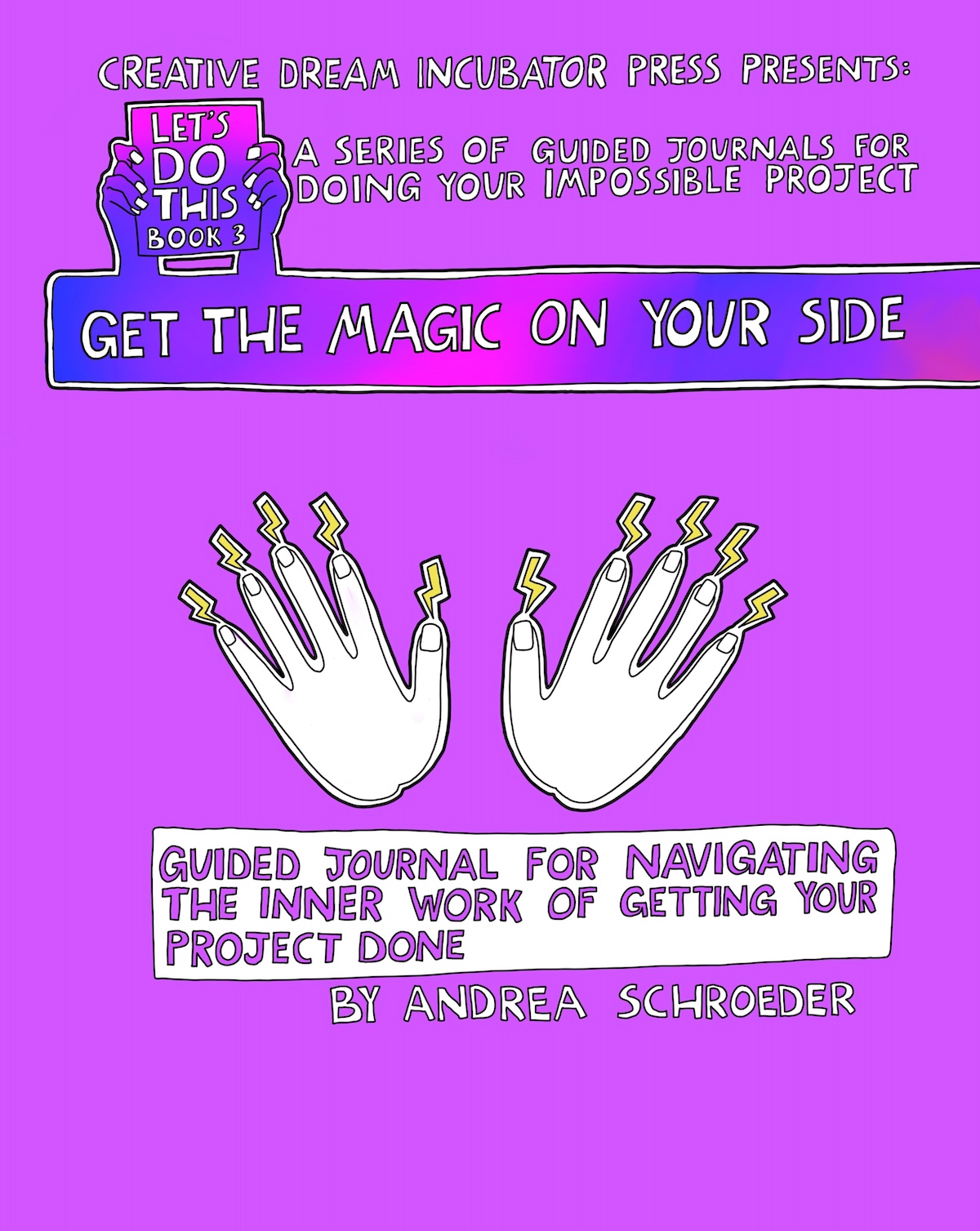 Get The Magic On Your Side Guided Journal for Impossible Projects