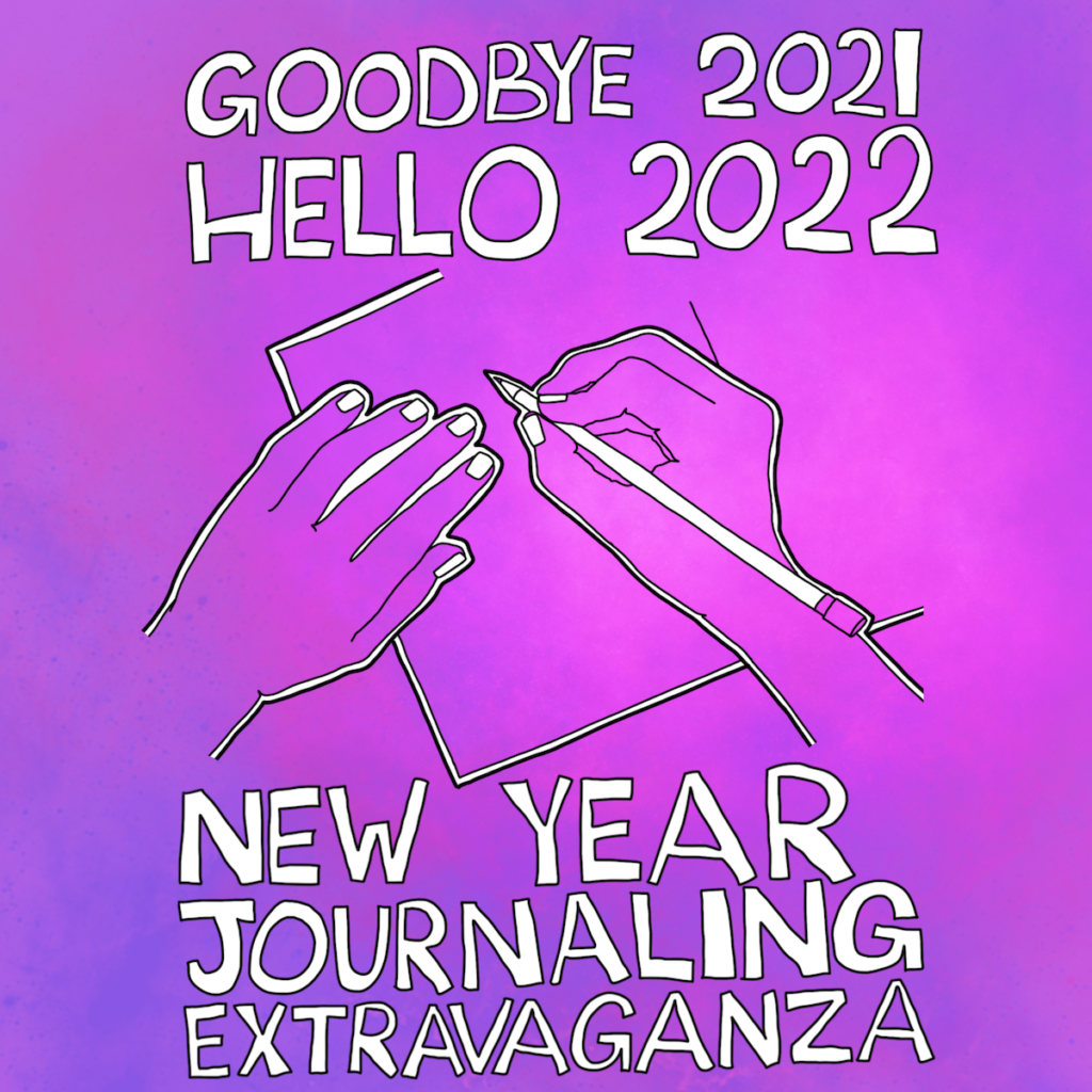 Goodbye 2021 Hello 2022 New Year Journaling EXTRAVAGANZA