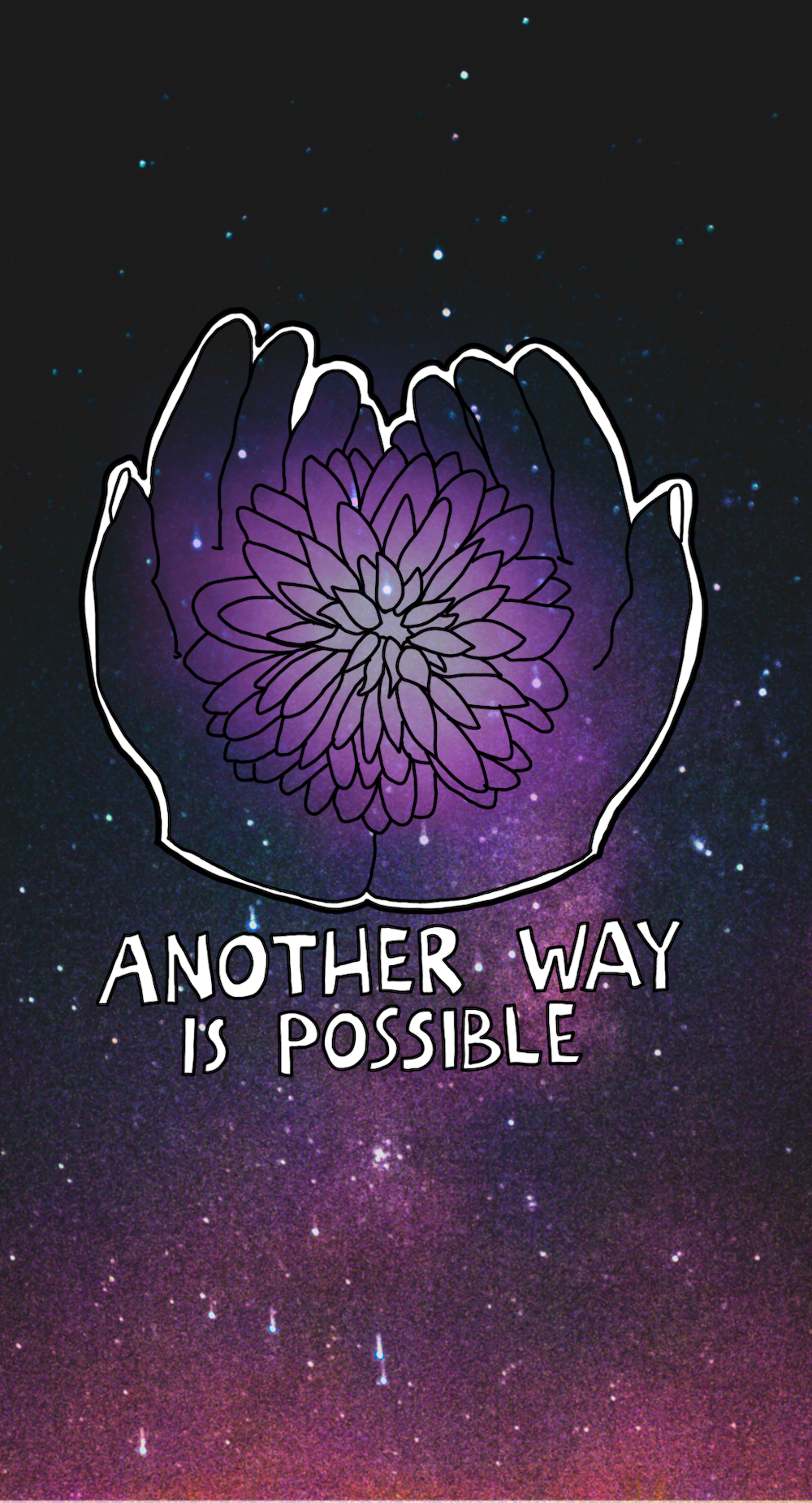 Another way is possible. Another world is possible.