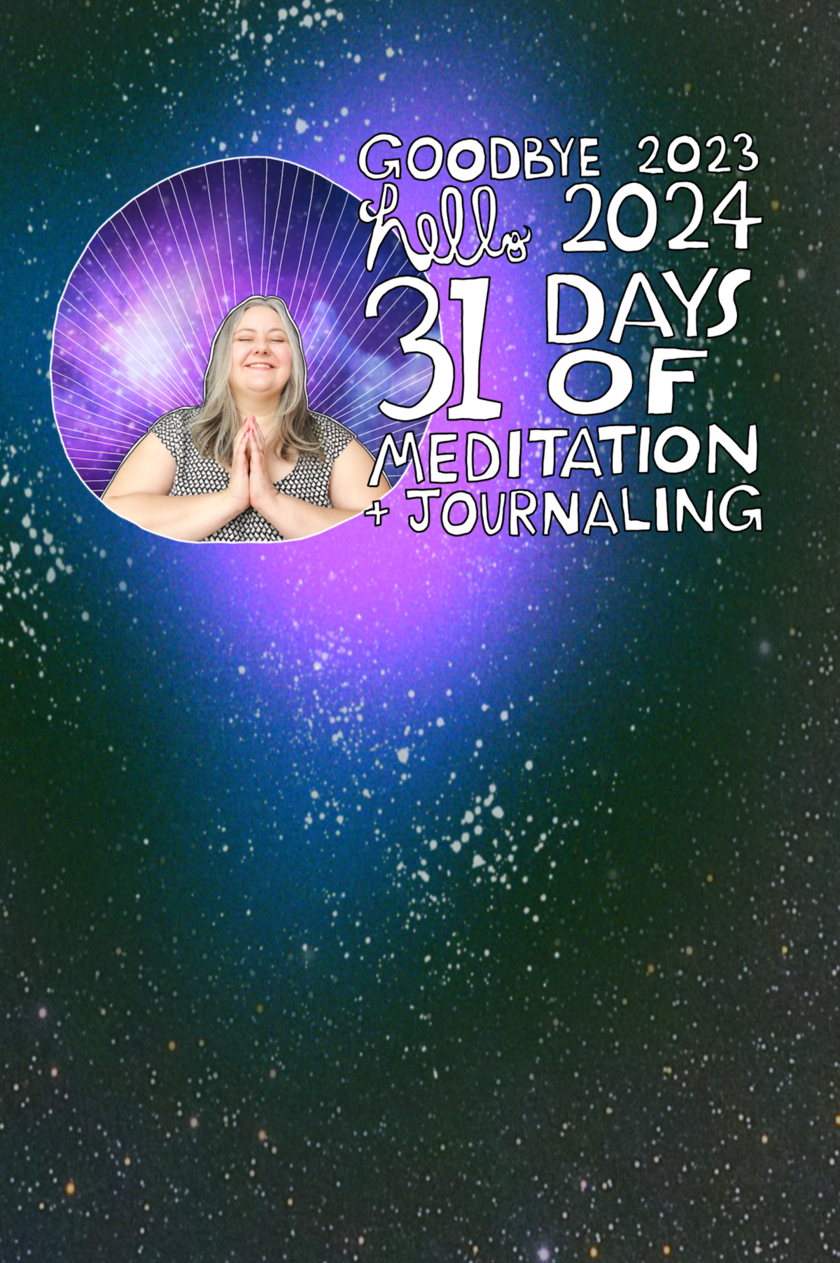 Day 22: Goodbye 2023 Hello 2024 31 days of meditation + journaling