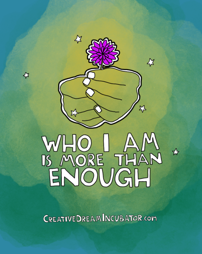 Who I am is more than enough – Creative Dream Incubator