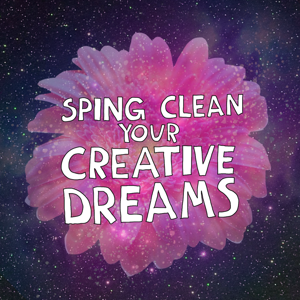 SPRING CLEANING for your DREAMS