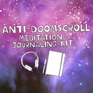 Anti-Doomscroll Meditation + Journaling Kit